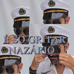 É Só Gritar Nazário