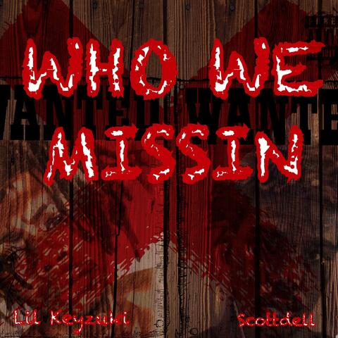Who We Missin