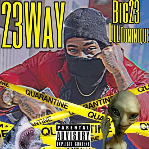 23WAY Big23 LilDominique