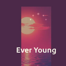 Ever Young