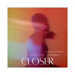 Closer