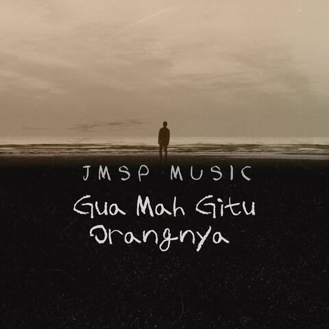Gua Mah Gitu Orangnya