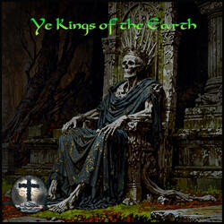 Ye Kings of the Earth