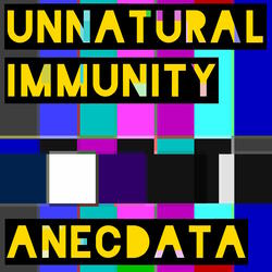 Unnatural Immunity