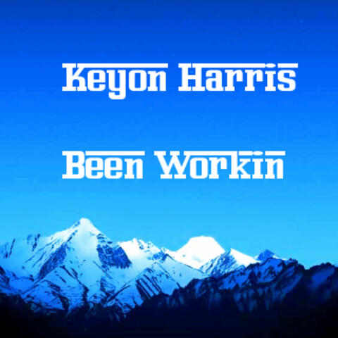 Been Workin