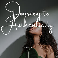 Journey to Authenticity