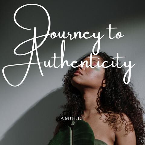 Journey to Authenticity