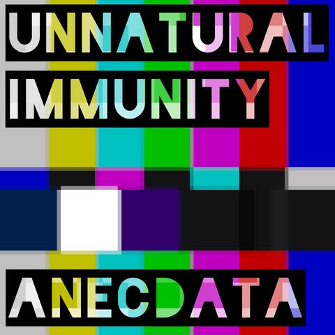 Unnatural Immunity