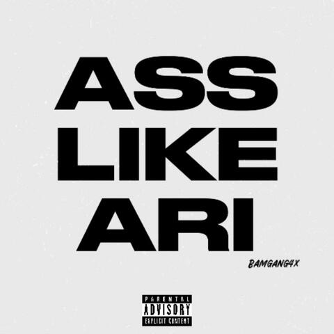 ASS LIKE ARI