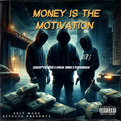 MONEY IS THE MOTIVATION