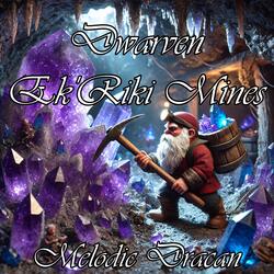 Dwarven Ek'Riki Mines