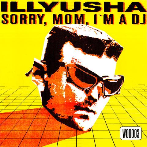 Sorry, Mom, I'm a DJ