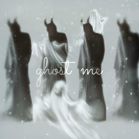 ghost me