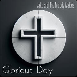 That Glorious Day