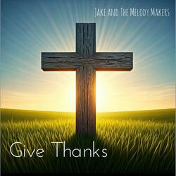 Give Thanks