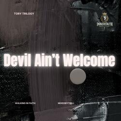Devil Ain’t Welcome