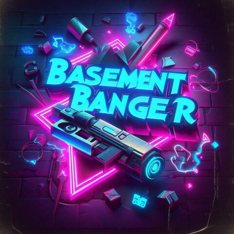 Basement Banger (Get It & Move)