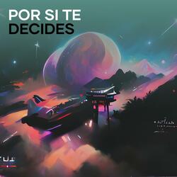 POR SI TE DECIDES