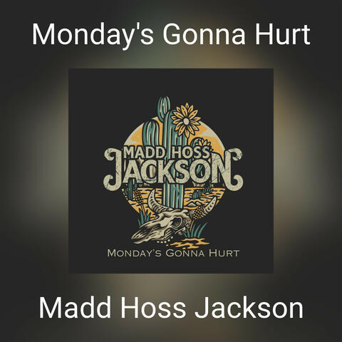 Monday's Gonna Hurt