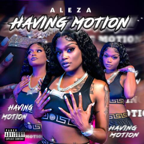 Having Motion