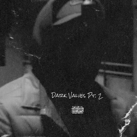 Dark Valves Pt.2