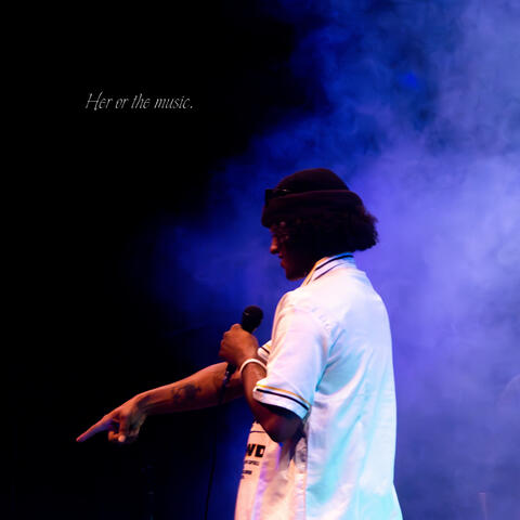 her or the music.