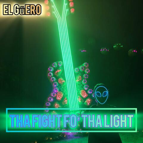 Tha Fight Fo’ Tha Light