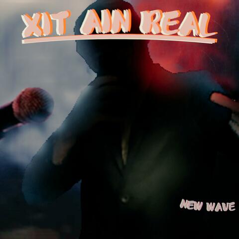 XIT AIN REAL