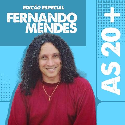 Fernando Mendes / As 20+