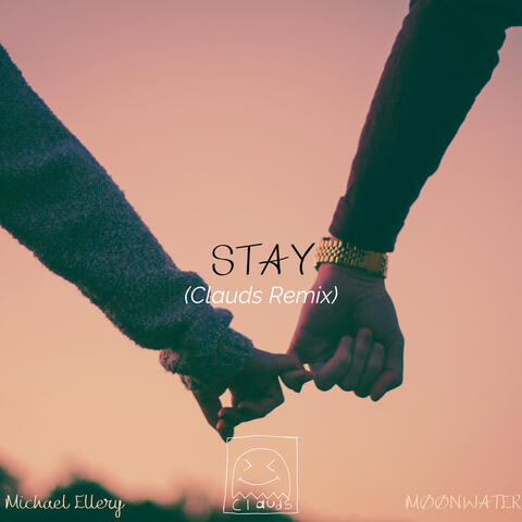 Stay (Clauds Remix)