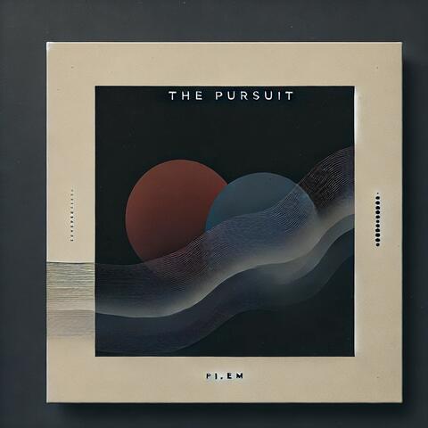 The Pursuit
