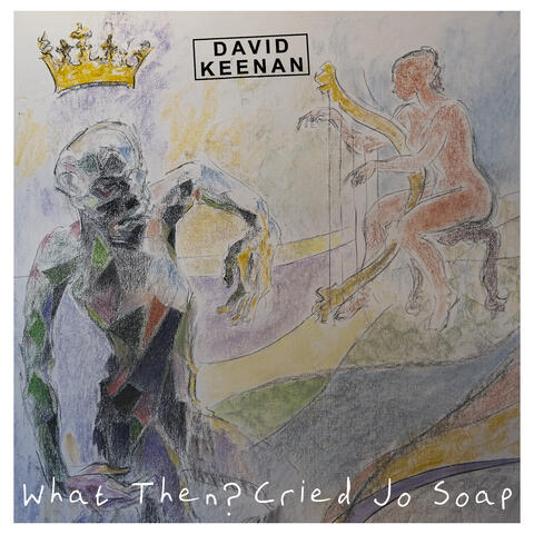 What Then Cried Jo Soap