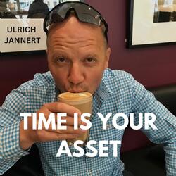 Time is your asset