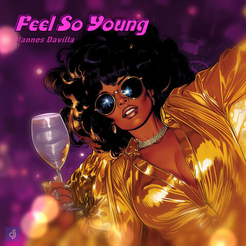 Feel So Young