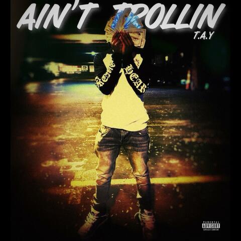 Ain’t Trollin