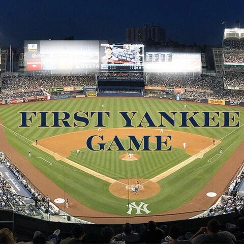 First Yankee Game