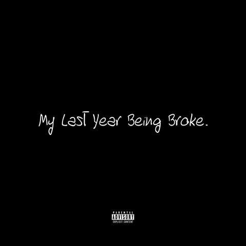My Last Year Being Broke