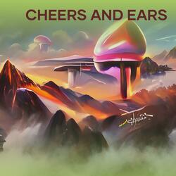 Cheers and Ears
