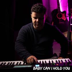 Baby Can I Hold You