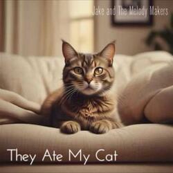 They Ate My Cat