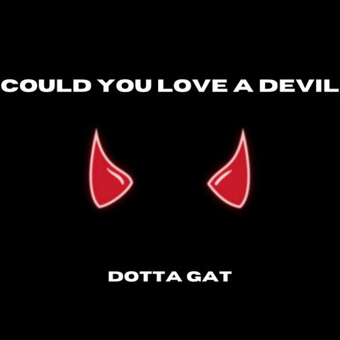 Could You Love A Devil
