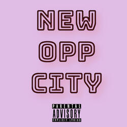 NEW OPP CITY (RADIO VERSION)