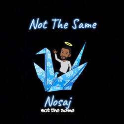 Not The Same
