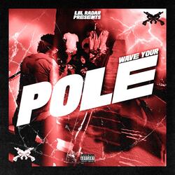 Wave Your Pole