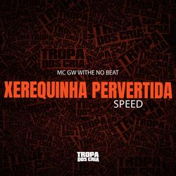 Xerequinha Pervertida