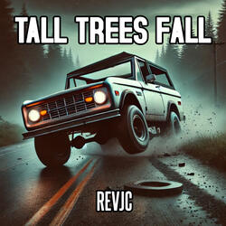 Tall Trees Fall