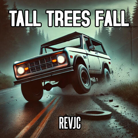 Tall Trees Fall