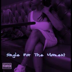 Single For The Moment