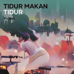 Tidur Makan Tidur