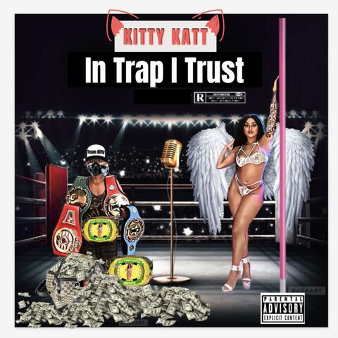 In Trap I Trust